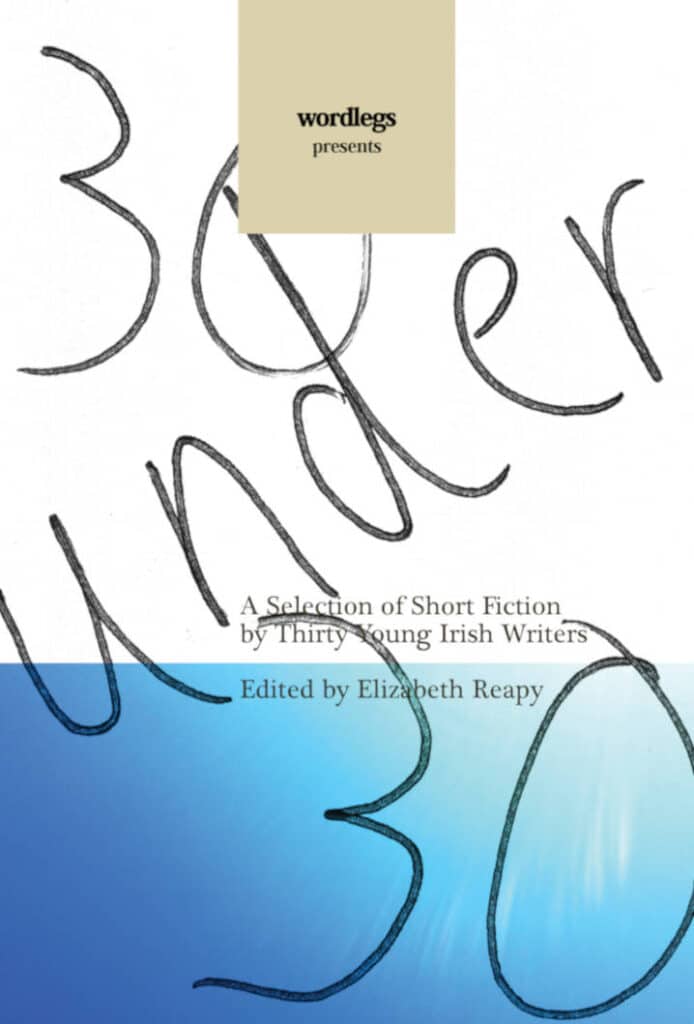 30 Under 30 Short Fiction Book by Elizabeth Reapy by published by Doire Press