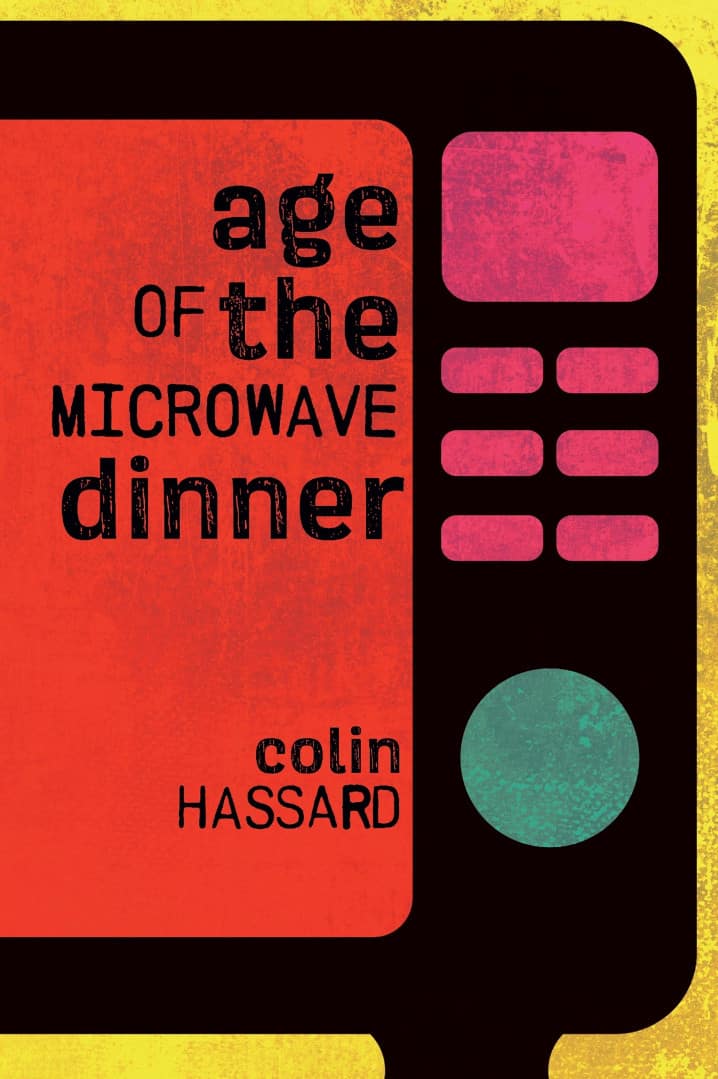 Age of the Microwave Dinner Colin Hassard