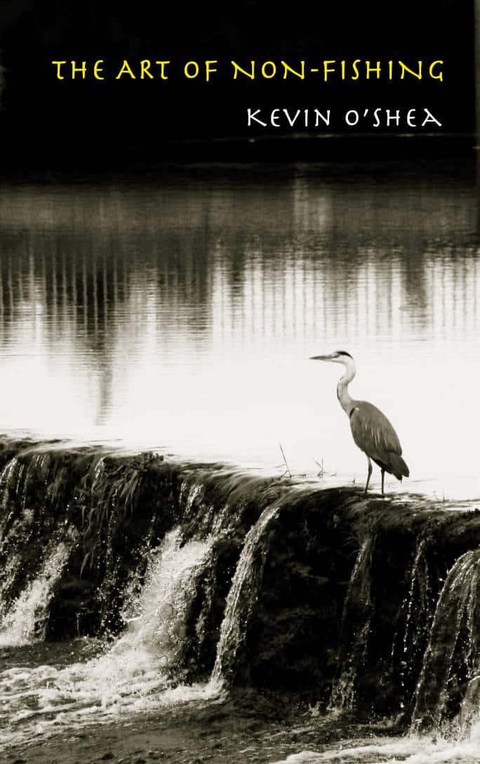 Art of Non-Fishing Poetry Book by Kevin O'Shea published by Doire Press