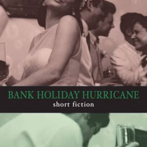 Bank Holiday Hurricane Short Fiction Book by Kelly Creighton published by Doire Press