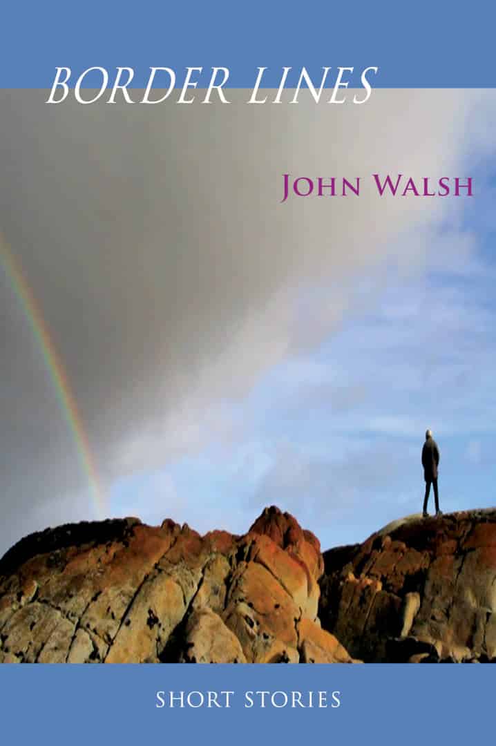 Border Lines Fiction Short Stories by John Walsh published by Doire Press