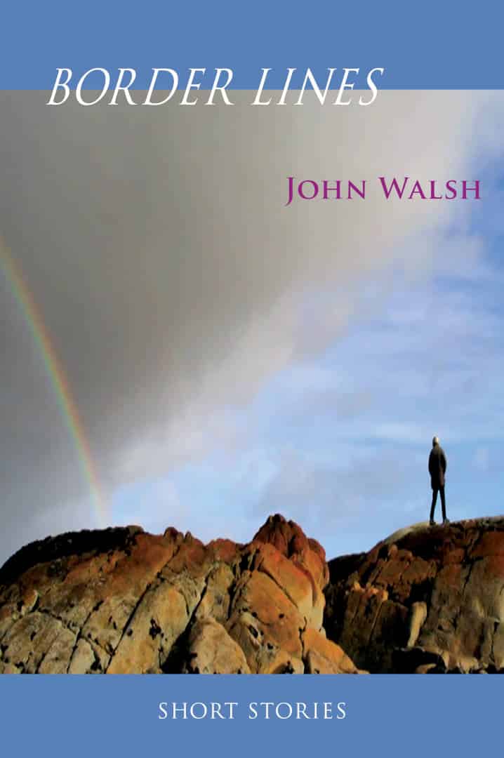 Border Lines Fiction Short Stories by John Walsh published by Doire Press