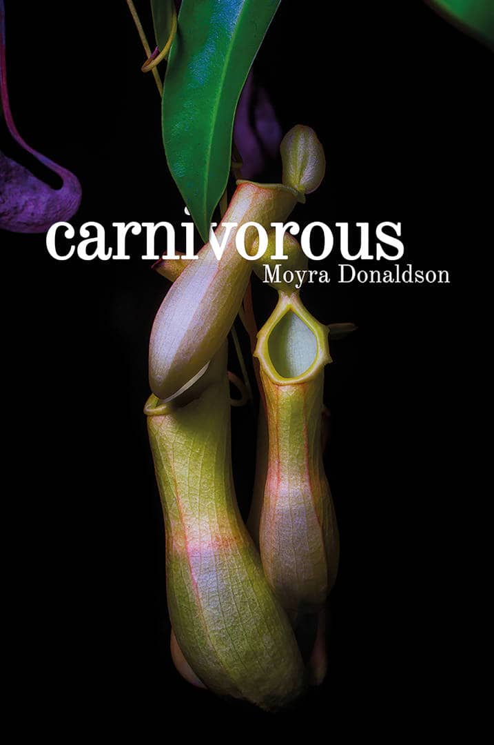 Carnivorous Poerty Book by Moyra Donaldson published by Doire Press