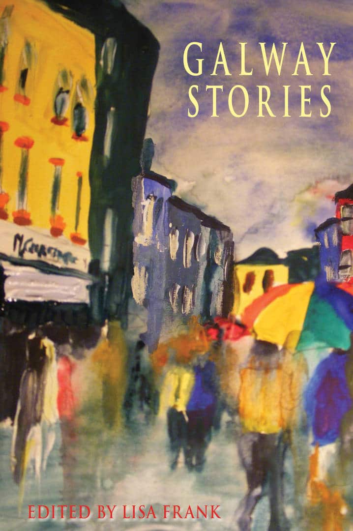 Galway Stories Short Fiction Book by Lisa Frank published by Doire Press