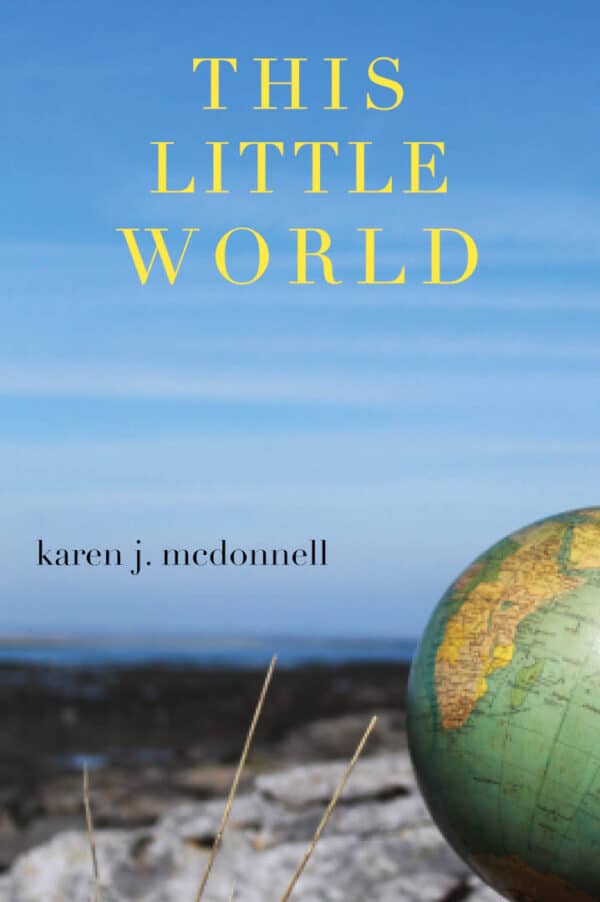 This Little World Poetry by Karen J. McDonnell Published by Doire Press