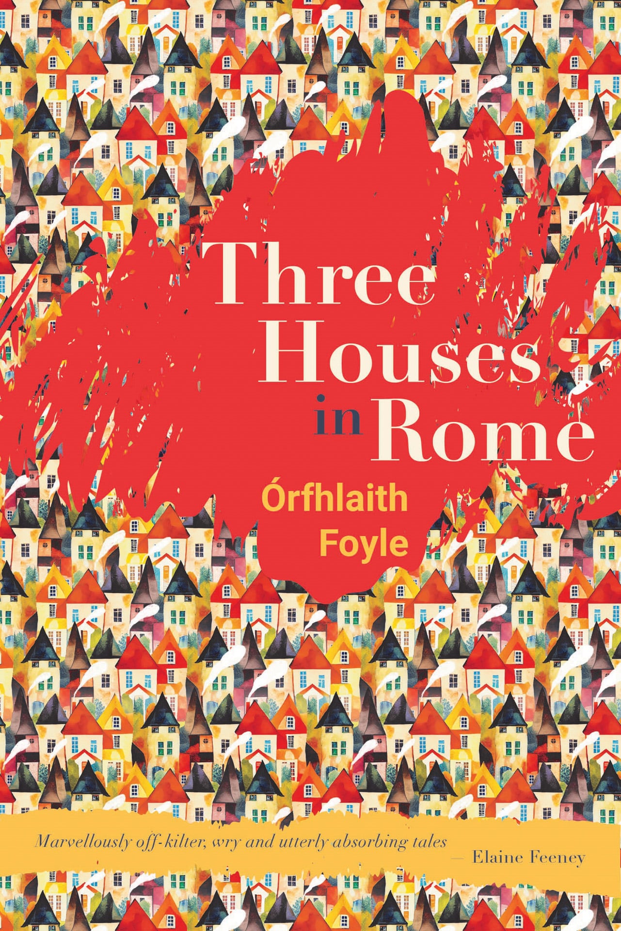 Three Houses in Rome - Orfhlaith Foyle