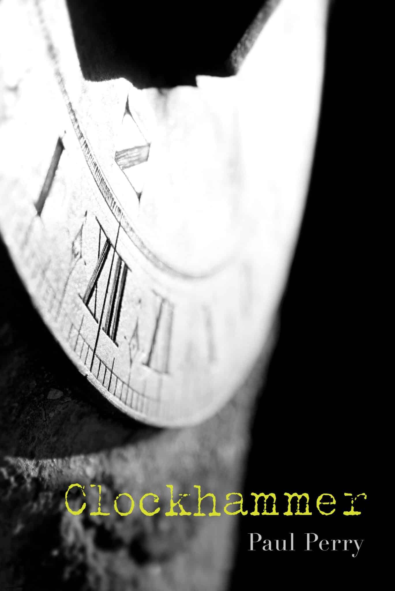 Clockhammer Paul Perry