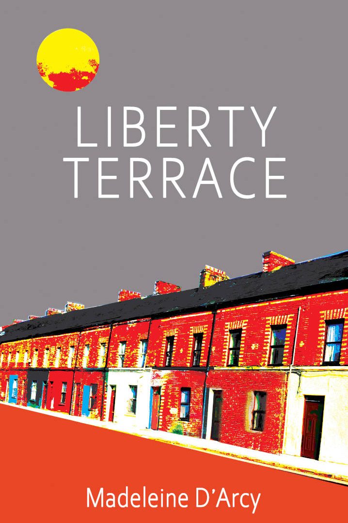 Liberty Terrace Short fiction Book by Madeleine D’Arcy Published by Doire Press